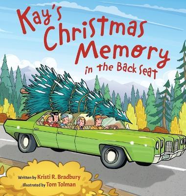 Kay's Christmas Memory in the Back Seat - Kristi R Bradbury - cover