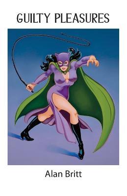 Guilty Pleasures - Alan Britt - cover