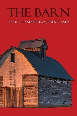 The Barn: A Mystery Novella - John Casey,Doug Campbell - cover