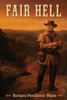 Fair Hell - Richard Pendleton Watts - cover