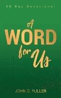 A Word For Us - John C Fuller - cover