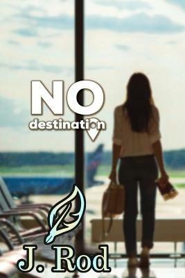 No destination - J Rod - cover