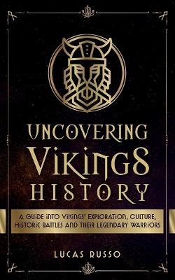 Uncovering Vikings History - Lucas Russo - cover