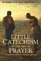 Little Catechism of the Life of Prayer