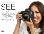 SEE. Art esthetics dental photography