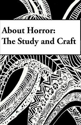 About Horror: The Study and Craft: A Study in Craft - L Marie Wood - cover