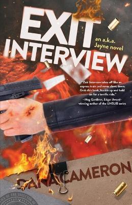 Exit Interview: an a.k.a. Jayne novel - Dana Cameron - cover
