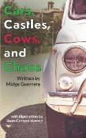 Cars, Castles, Cows and Chaos - Midge Guerrera - cover