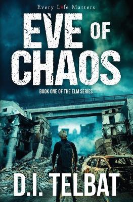 EVE of CHAOS: America's Last Days - D I Telbat - cover