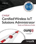Cwisa-102: Certified Wireless Solutions Administrator