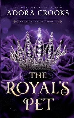 The Royal's Pet - Adora Crooks - cover