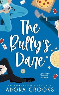The Bully's Dare - Adora Crooks - cover