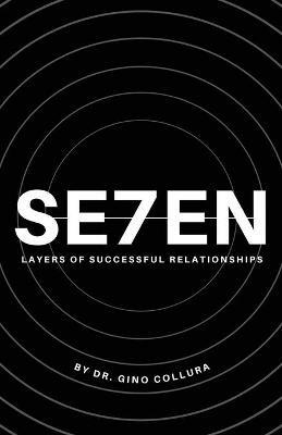 Seven Layers of Successful Relationships - Gino Collura - cover