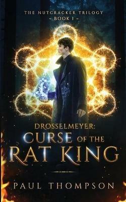 Drosselmeyer: Curse of the Rat King - Paul Thompson - cover