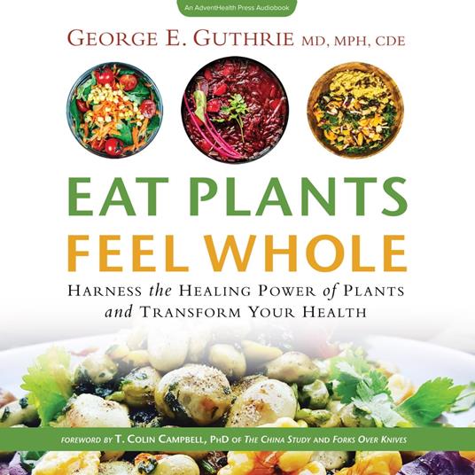 Eat Plants Feel Whole