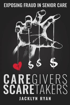 CareGivers ScareTakers - Jacklyn Ryan - cover