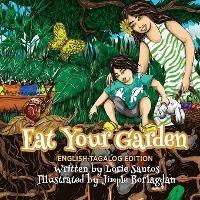 Eat Your Garden (English-Filipino Edition) - Lorie Santos - cover