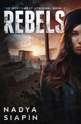 The Rebels - Nadya Siapin - cover
