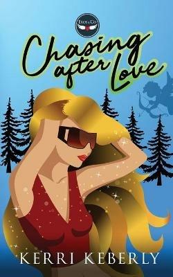 Chasing After Love - Kerri Keberly - cover