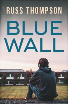 Blue Wall - Russ Thompson - cover