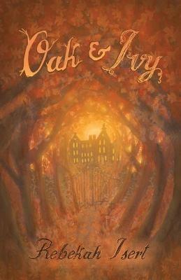Oak and Ivy - Rebekah Isert - cover