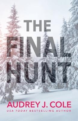 The Final Hunt - Audrey J Cole - cover