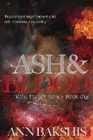 Ash and Blood - Ann Bakshis - cover