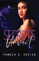 Secrets Unveil: The Secrets Series Book 1 - Pamela E Hester - cover