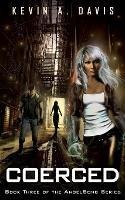 Coerced: Book Three of the AngelSong Series