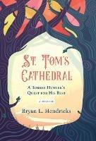 St. Tom's Cathedral - Bryan L Hendricks - cover