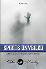 Spirits Unveiled: A Theological Unveiling of the Spiritual Realm