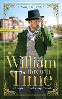 William Through Time: A Magical Bookshop Novel - Harmke Buursma - cover