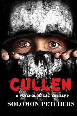 Cullen: A Psychological Thriller - Solomon Petchers - cover