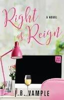 Right as Reign - J B Vample - cover
