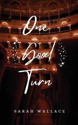 One Good Turn: A Queer Historical Fantasy - Sarah Wallace - cover