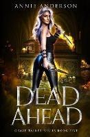 Dead Ahead: Arcane Souls World - Annie Anderson - cover
