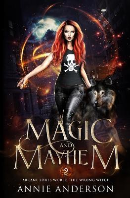 Magic and Mayhem: Arcane Souls World - Annie Anderson - cover
