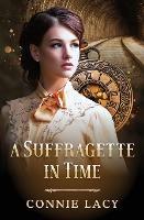 A Suffragette in Time - Connie Lacy - cover