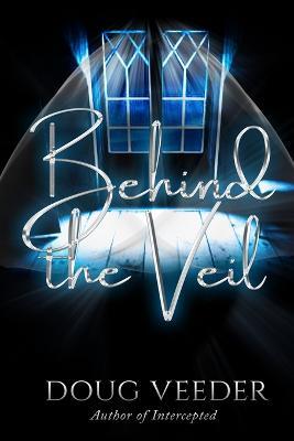 Behind the Veil - Doug Veeder - cover