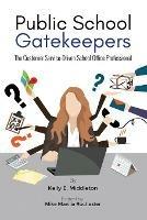 Public School Gatekeepers: The Customer Service-Driven School Office Professional