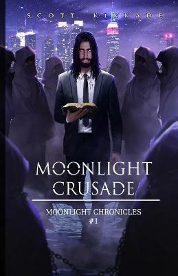 Moonlight Crusade - Scott Kinkade - cover