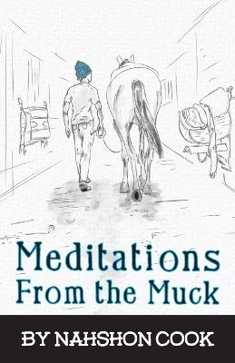 Meditations From The Muck - Nahshon Cook - cover