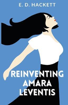 Reinventing Amara Leventis - E D Hackett - cover