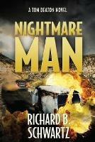 Nightmare Man: A Tom Deaton Novel - Richard B Schwartz - cover