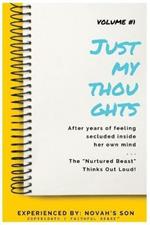 #JustMyThoughts Journal Volume #1: The Nurtured Beast