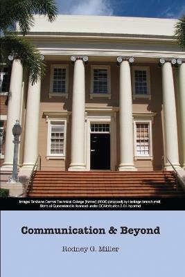 Communication & Beyond - Rodney G. Miller - cover