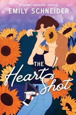 The Heart Shot - Emily Schneider - cover