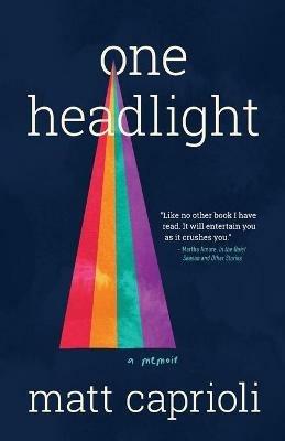 One Headlight: A Memoir - Matthew Frye-Castillo - cover