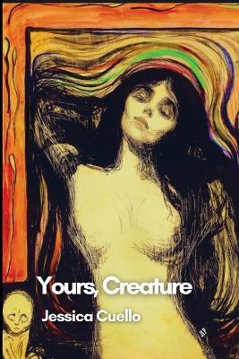 Yours, Creature - Jessica Cuello - cover