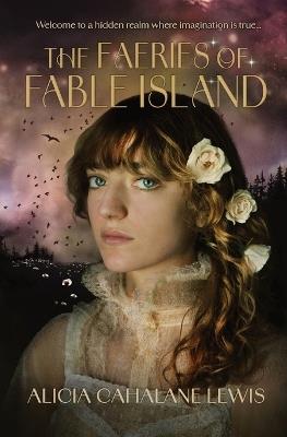 The Faeries Of Fable Island - Alicia Cahalane Lewis - cover